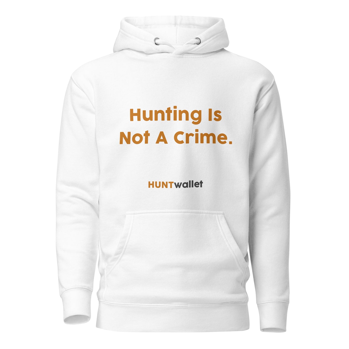 "Hunting Is Not A Crime" Unisex Hoodie