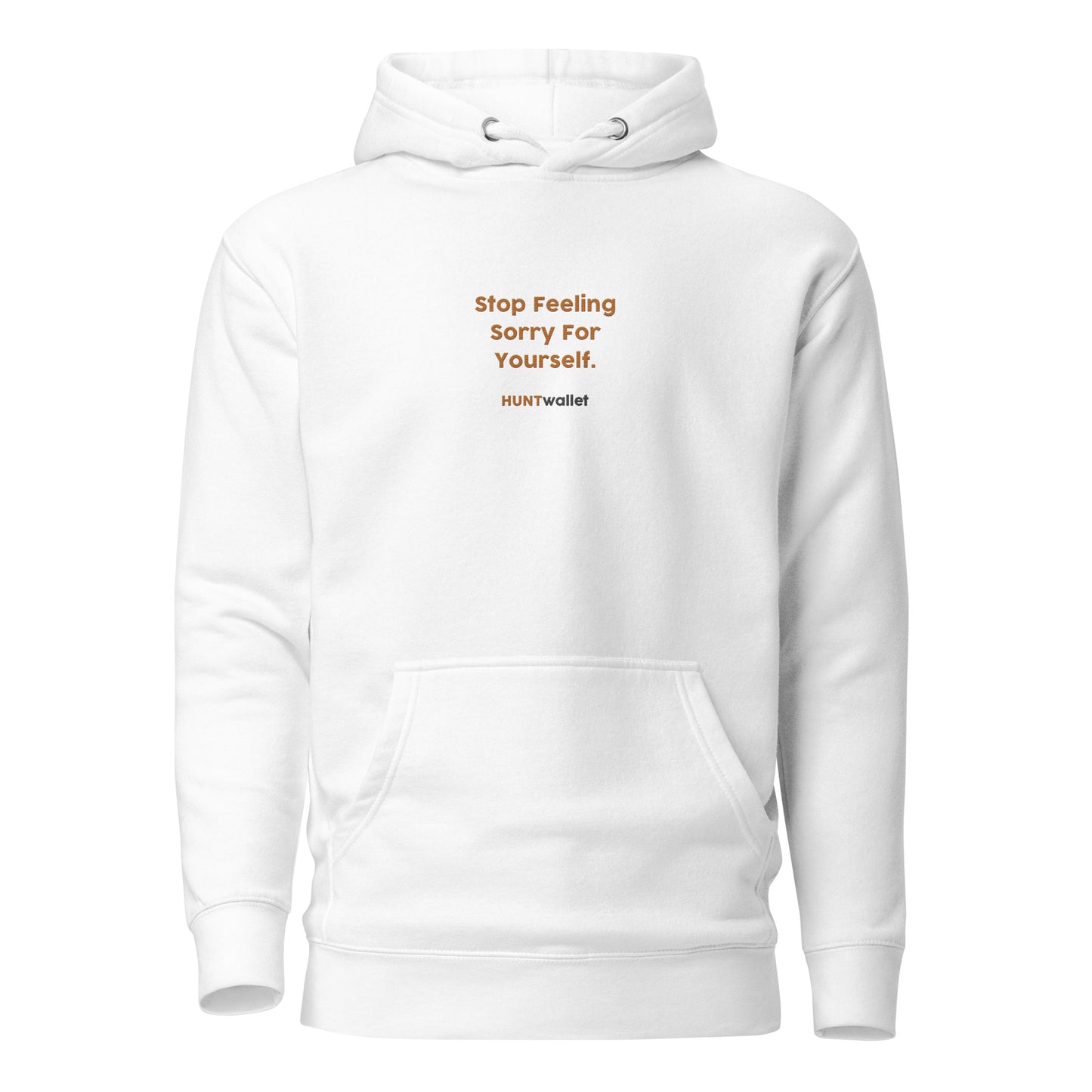 "Stop Feeling Sorry For Yourself" Embroidered Unisex Hoodie